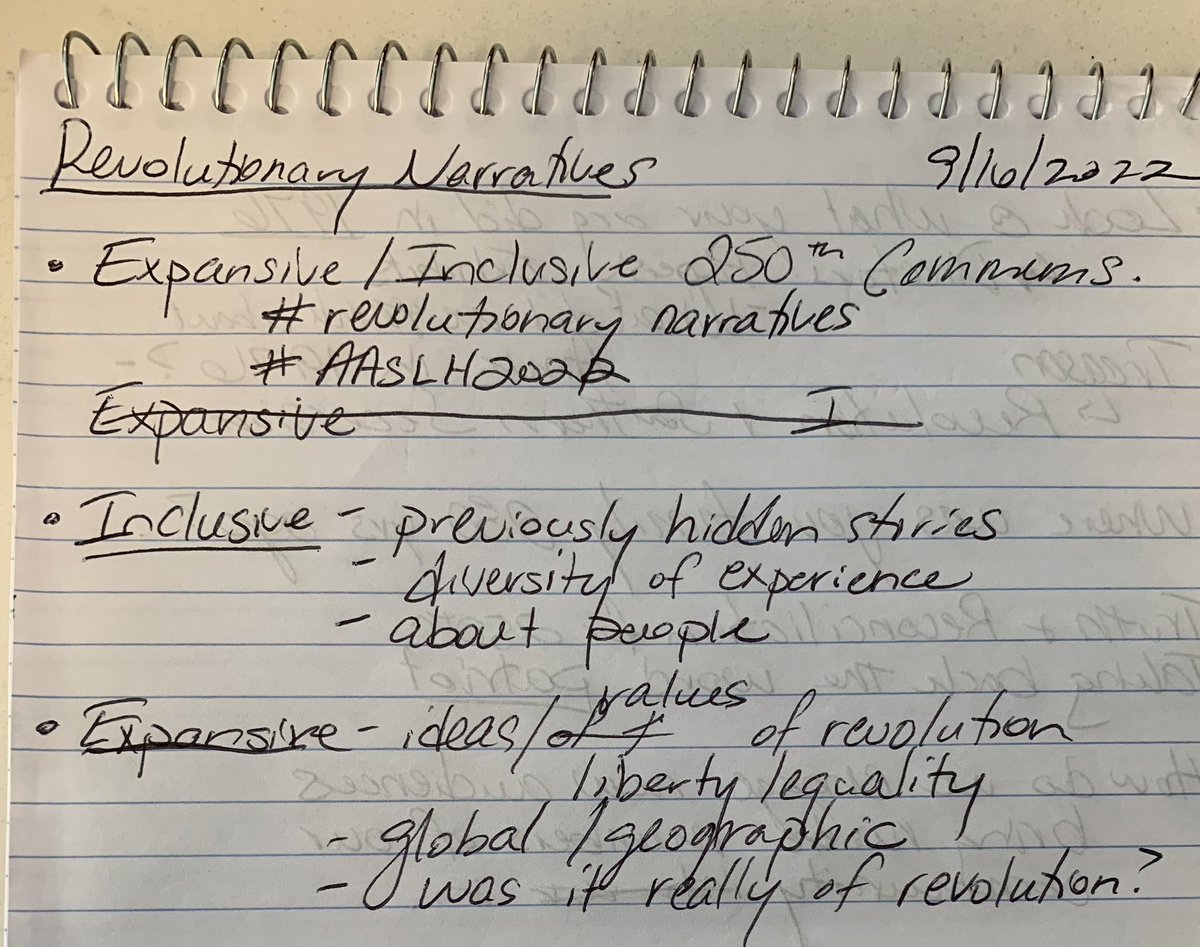Notes from this morning’s awesome session on #revolutionarynarratives at #AASLH2022