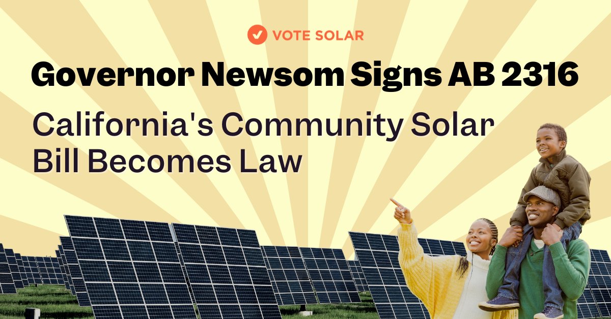 votesolar's tweet image. GOVERNOR NEWSOM SIGNS CALIFORNIA’S EQUITABLE COMMUNITY SOLAR BILL!

Today we celebrate progress for clean energy and environmental justice. #AB2316 is now law, offering affordable community solar + storage across #CA, with a priority on serving low-income Californians.