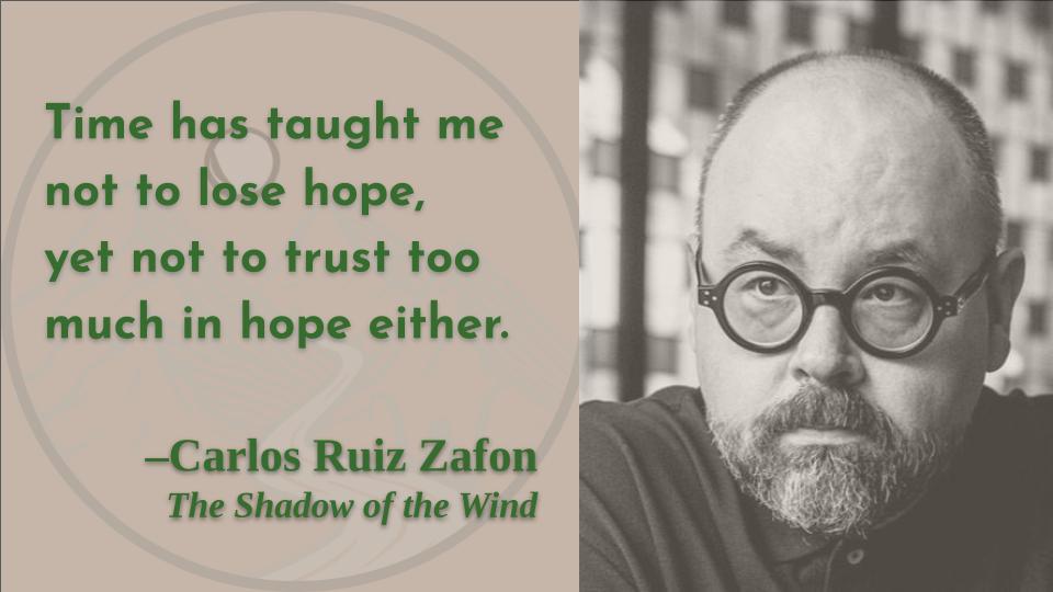 It is an uneasy balance, that!
Happy birthday, Carlos Ruiz Zafon!   
