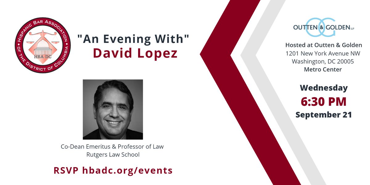 Hispanic Bar Assn DC (@hbadc) on Twitter photo Have you registered for "An Evening With" David Lopez? Join us in-person Weds., 9/21/22! Food/drinks will be provided. Co-Dean Emeritus & Professor of Law <a href="/RutgersLaw/">Rutgers Law ⚖️</a>, Mr. Lopez has served as general counsel <a href="/USEEOC/">U.S. EEOC</a> & partner-in-charge <a href="/OuttenGolden/">Outten & Golden LLP</a>. RSVP: hbadc.org/events/EventDe… Have you registered for "An Evening With" David Lopez? Join us in-person Weds., 9/21/22! Food/drinks will be provided. Co-Dean Emeritus & Professor of Law <a href="/RutgersLaw/">Rutgers Law ⚖️</a>, Mr. Lopez has served as general counsel <a href="/USEEOC/">U.S. EEOC</a> & partner-in-charge <a href="/OuttenGolden/">Outten & Golden LLP</a>. RSVP: hbadc.org/events/EventDe…