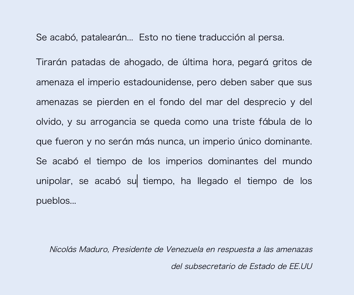 Aquí la respuesta de <a href="/NicolasMaduro/">Nicolás Maduro</a> a la arrogante y amenazante declaración del Subsecretario de Estado de EE.UU...

El que entendió, entendió...