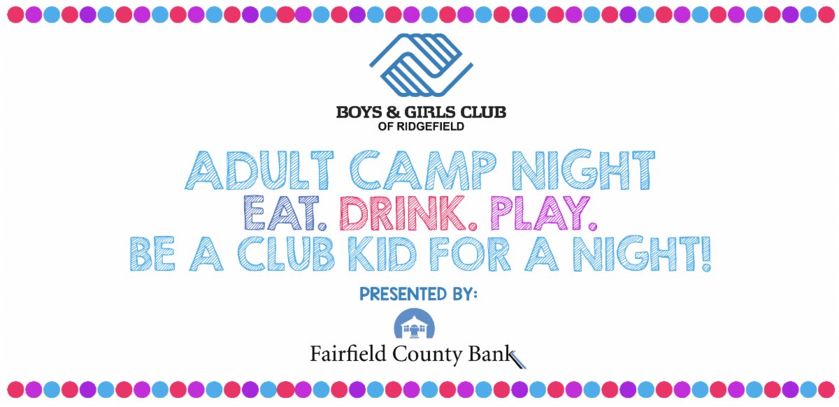 .<a href="/bgcridgefield/">Boys & Girls Club of Ridgefield</a> will host the extremely popular #Adult #CampNight presented by Fairfield C... bit.ly/3UgxiLH