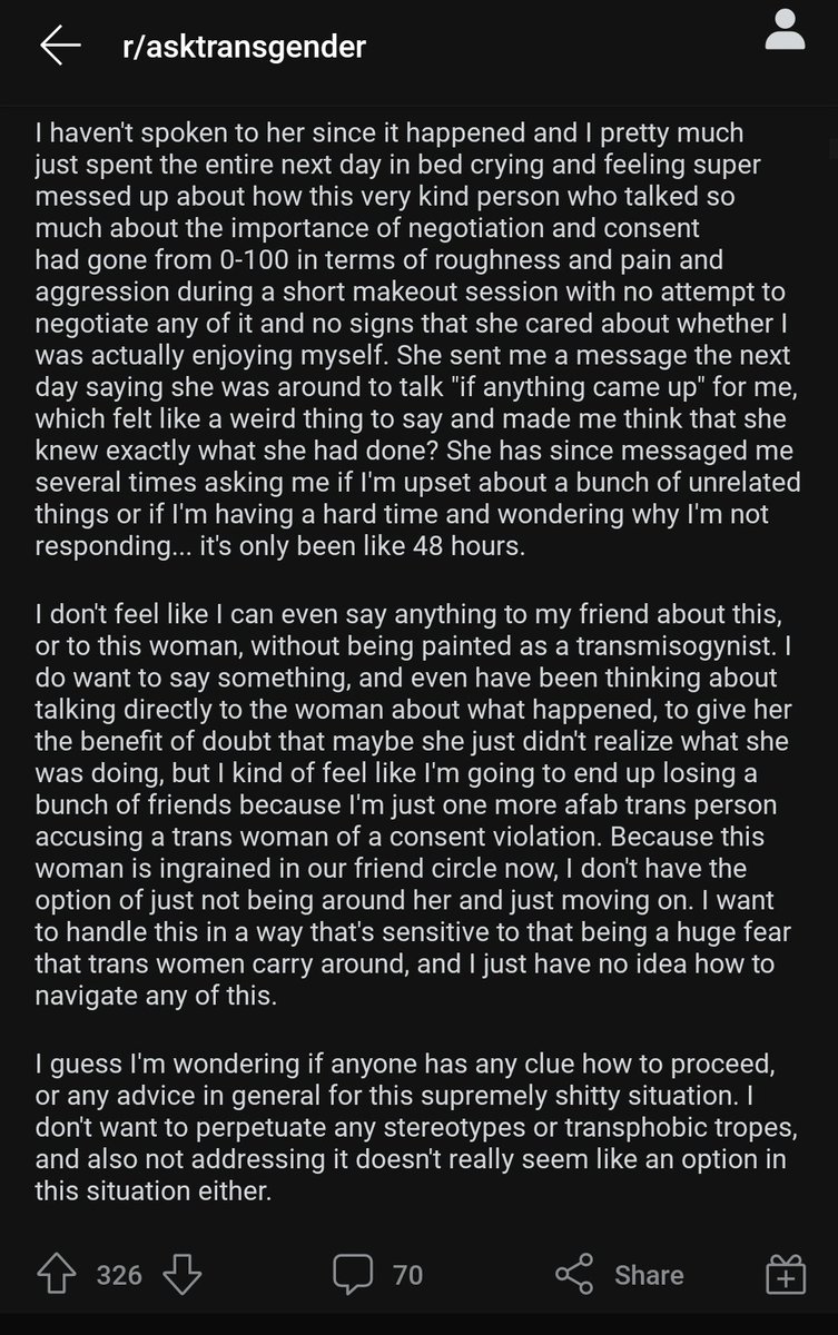 'I don't feel like I can even say anything to my friend about this, or to this woman, without being painted as a transmisogynist. I feel like I'm going to end up losing a bunch of friends because I'm just one more afab trans person accusing a trans woman of a consent violation'