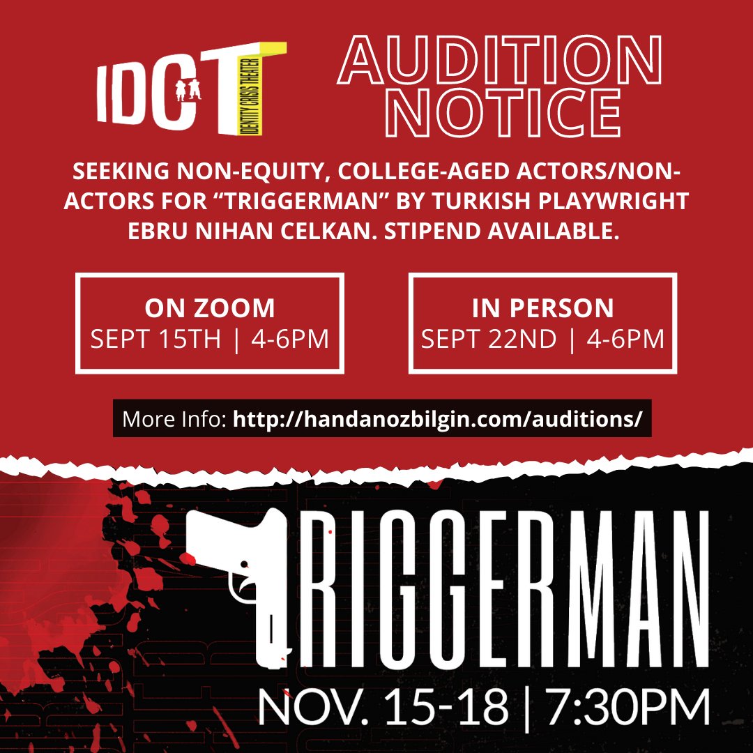 Casting Call 📣 – We are looking for non-equity professional actors/non actors for a new play by Turkish playwright Ebrud Nihan Celkann called Triggerman. (Stipend Available)
