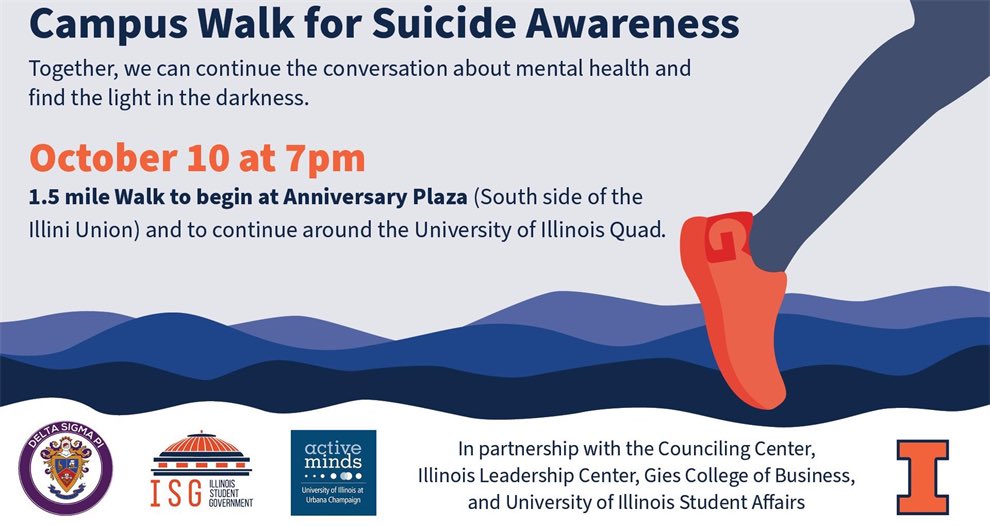 This Sunday, Sept. 18, join the University of Illinois Community for the Suicide Prevention Walk from 6:30 - 8pm. Starting at Anniversary Plaza.

Help continue the conversation about mental health and find the light in the darkness.

<a href="/giesbusiness/">Gies Business</a> <a href="/ILStudentLife/">University of Illinois Student Affairs</a>