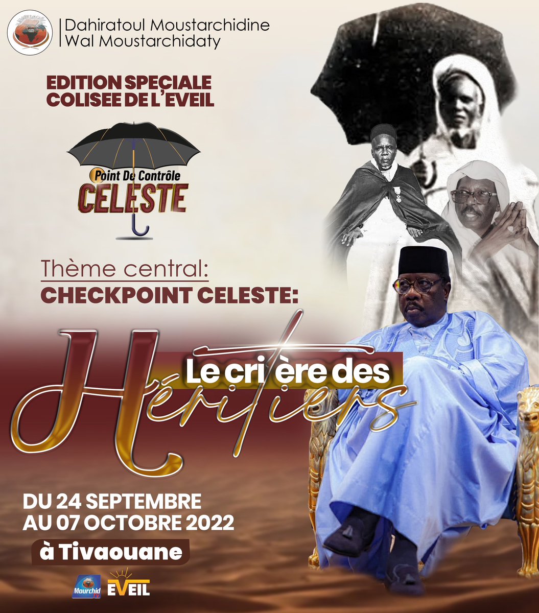 coliseedeleveil's tweet photo. A l’occasion du Centenaire de Cheikh Seydil Elhadji Malick SY RTA, le Dahiratoul Moustarchidina Wal Moustarchidaty, sous la houlette de Seyyid Cheikh Ahmed Tidiane SY AL MAKTOUM Capitaine, organise du 24 septembre au 07 octobre 2022 à Tivaoune des activités scientifiques, https://t.co/MX4yKjtgVh