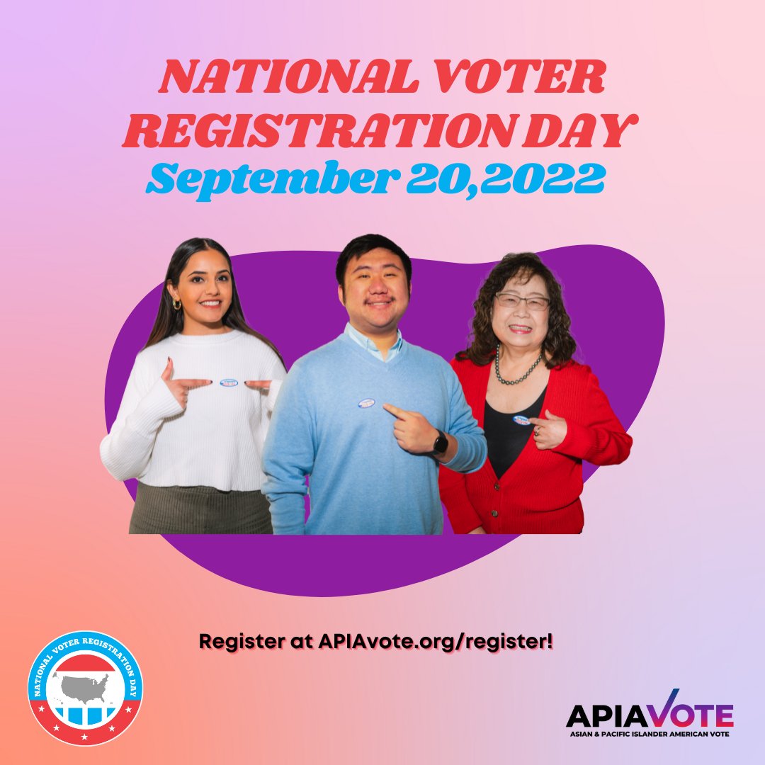 Today is #NVRD2022! We are excited to partner with @NatlVoterRegDay because if we are to empower AAPI communities and have a full, inclusive democracy – we must register all the eligible AAPIs we can! Register at apiavote.org/register, then remind your friends!