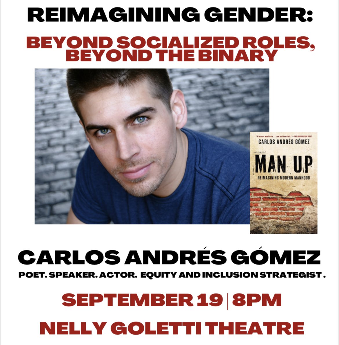 MaristCSAE's tweet photo. Hey Red Foxes! The LGBTQ+ Subcommittee, Student Athlete Enhancement and School of Liberal Arts are happy to present: 

Reimagining Gender: Beyond Socialized Roles, Beyond the Binary by 
Carlos Andrés Gómez 

This Monday, 9/19 at 8pm in the Nelly Goletti Theater.
See you there! https://t.co/YlcGwnWFqq
