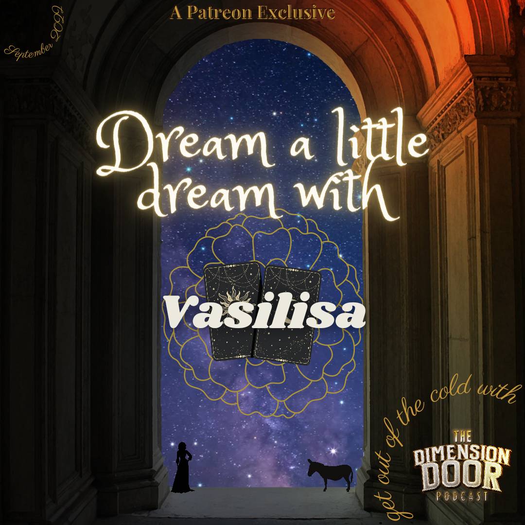 DimensionPod's tweet image. Starting this month, we've got a new theme for our $5 tier exclusives on Patreon. Get out of the cold with James as he explores what the #DimensionDoor PCs are dreaming about 💭

First up: Dream a little dream with Vasilisa
🎴🔥🐴

#ActualPlay #SupportIndiePodcasts #Paizoverse