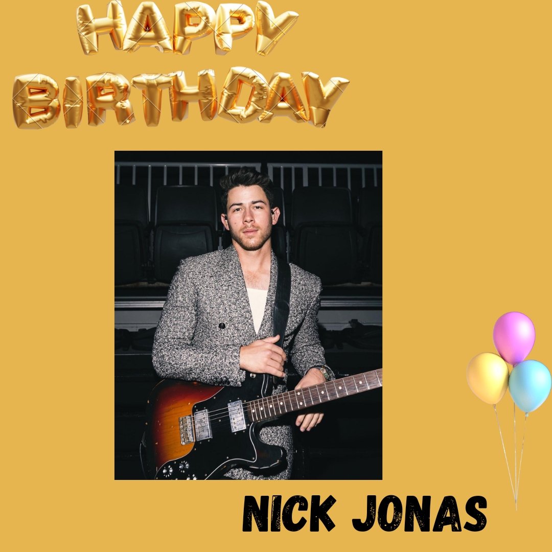 Happy Birthday a mi querido Nick Jonas. I wish The Best of The world    