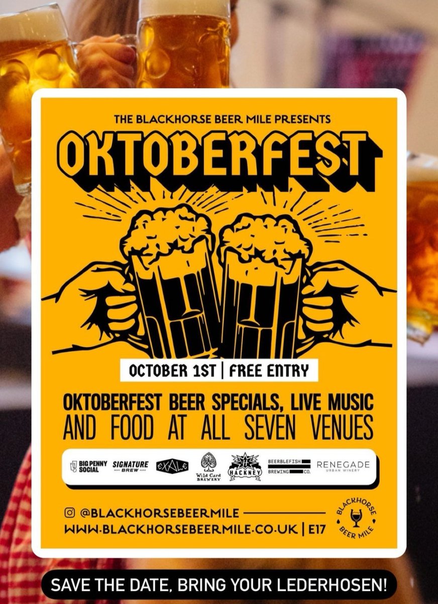 WalthamstowDog1's tweet photo. Today! #Oktoberfest at @blackhorsemile . Catch us at @WildCardBrewery and @beerblefish https://t.co/fJSwfbal5M