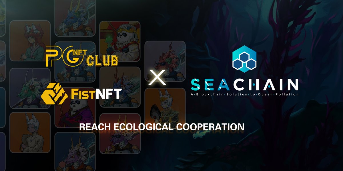 🎉 PGNFT CLUB and <a href="/Fist__NFT/">FistNFT</a>  reach ecological cooperation with <a href="/SeaChainToken/">SeaChain Token 🌊 ($SeaChain) 🌎</a> 

🥰 SeaChain is the first crypto-social enterprise to invest in preventing ocean pollution

💪 Let's work together to create a new #Metaverse marine ecosystem