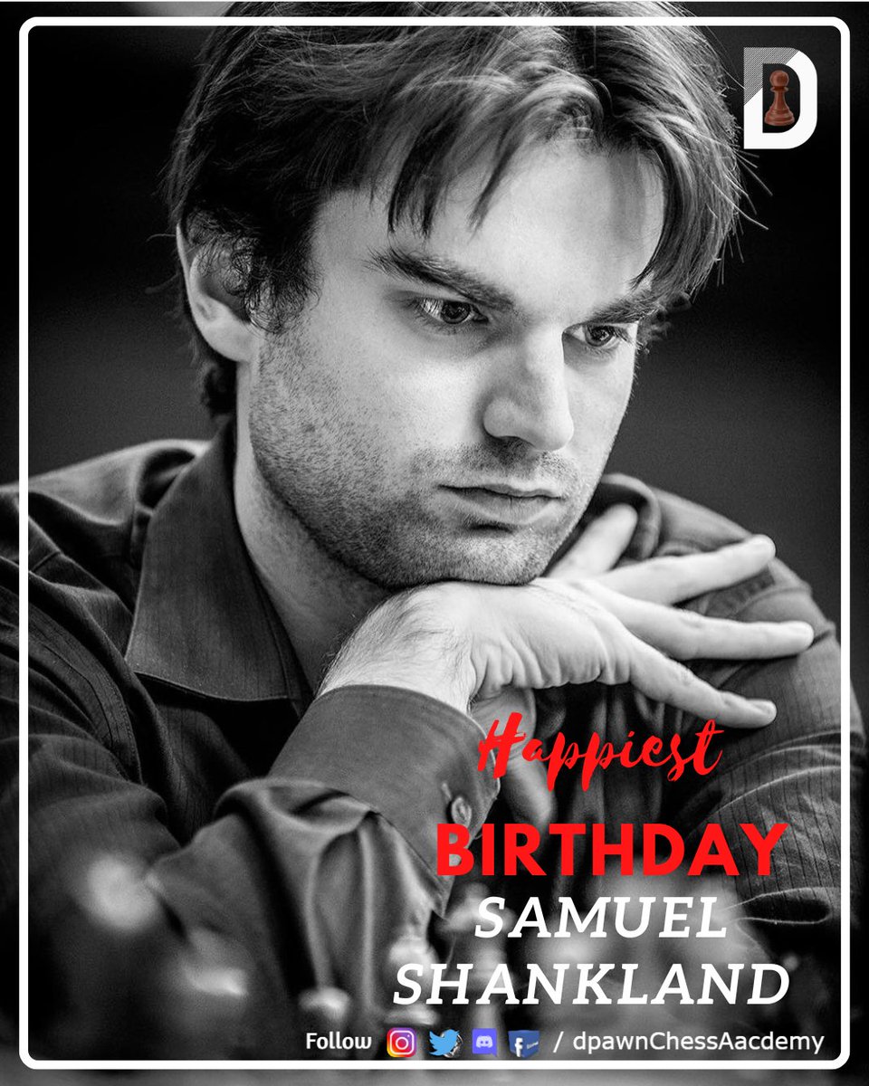 dpawnchess's tweet photo. Happiest Birthday Samuel L. Shankland 🥳

🥂Samuel L. Shankland turns 31 today.

All the best for your upcoming matches tournaments events 💯

#birthday #samuelshankland #chessbirthdays #Chess #grandmaster #chesschampion #dpawnStars #dpawn #dpawnchessacademy https://t.co/fBw9BIWKUS