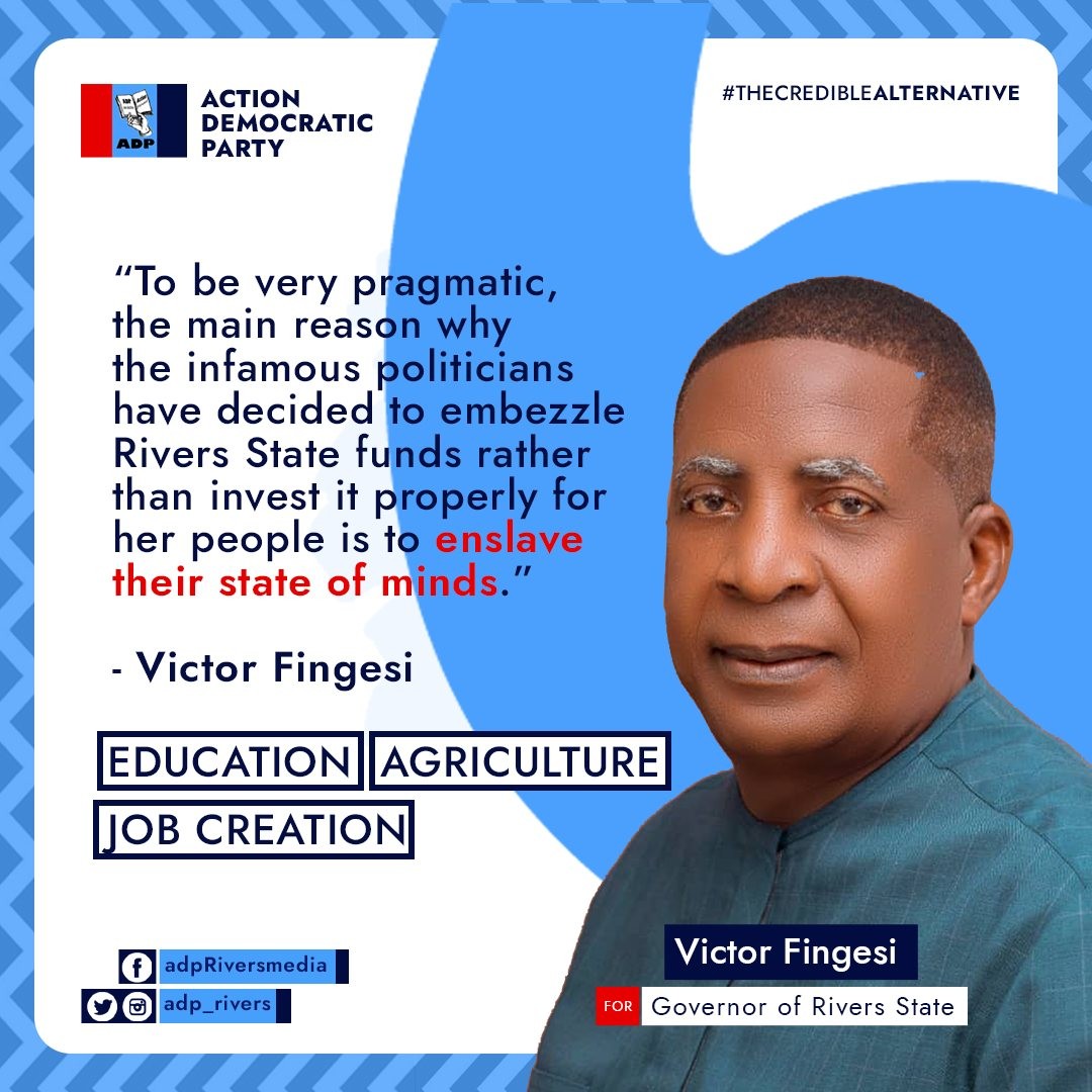 adp_Rivers's tweet photo. "To be very pragmatic, the main reason why the infamous politicians have decided to embezzle Rivers State funds, rather than invest it properly for her people is to enslave their state of mind."
-Victor Fingesi
.
#ibelievevictorfingesi  #ADPRivers #credibility  #2023Elections VF https://t.co/CJ5WLeUZ03