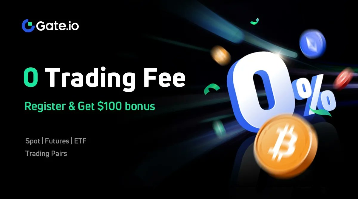 🥳Gate.io Launches 0 Maker and Taker fees for Multiple Markets🥳

🔥Spot Trading0⃣🔥
🔥Perpetual Futures0⃣🔥
🔥Delivery Futures0⃣🔥
🔥ETF0⃣🔥

No trading volume or VIP requirements. Anyone can join the 0-fee trading party!

Details➡️gate.onelink.me/Px6q/fd0knprw