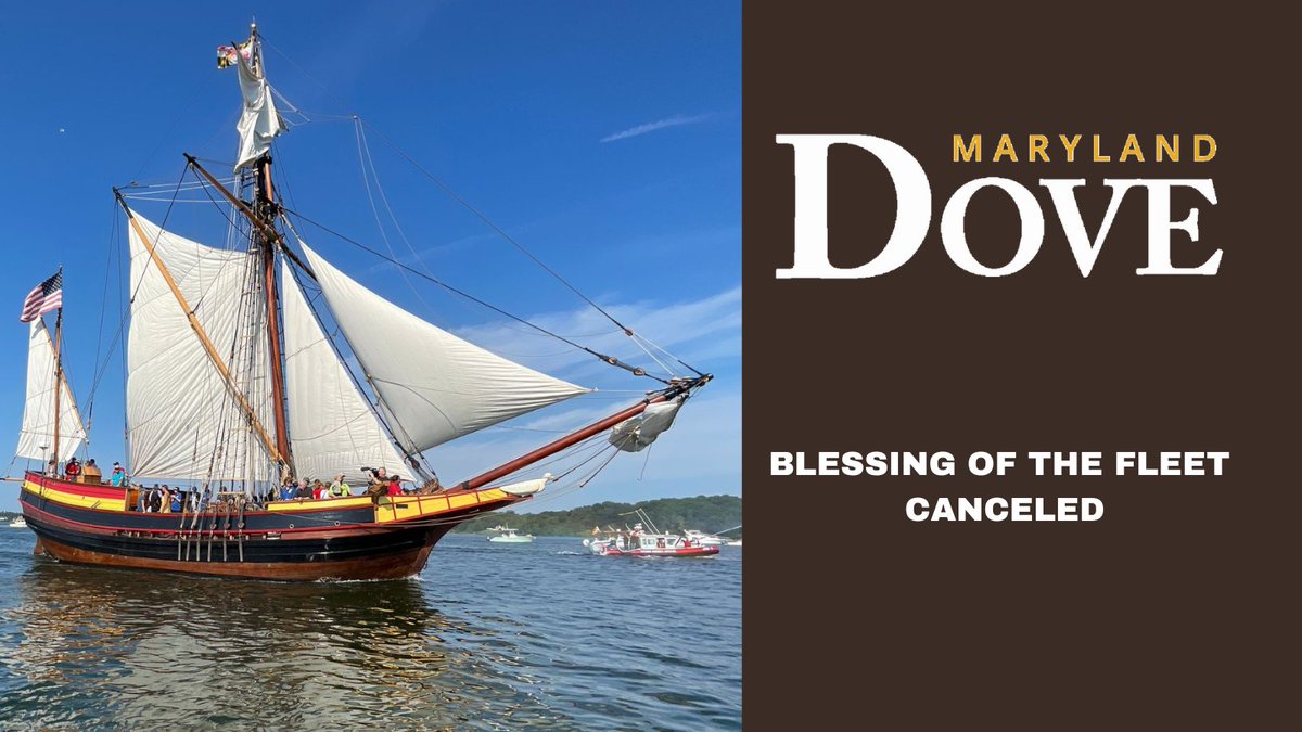 Due to forecasted weather conditions for this weekend, Blessing of the Fleet has been canceled. Maryland Dove will remain at home port and be open during HSMC operating hours (weather permitting). 

#MarylandDove #WeatherUpdate #BlessingOfTheFleet #WeekendEvent #VisitStMarysMd