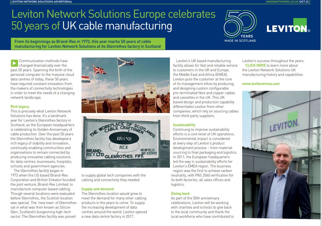 LevitonNS_EU's tweet image. 50 years manufacturing cable in Glenrothes, Scotland and we are still going strong! Read our latest article in the October issue of #Inside_Networks p.16 insidenetworks.co.uk/magazine/oct22/