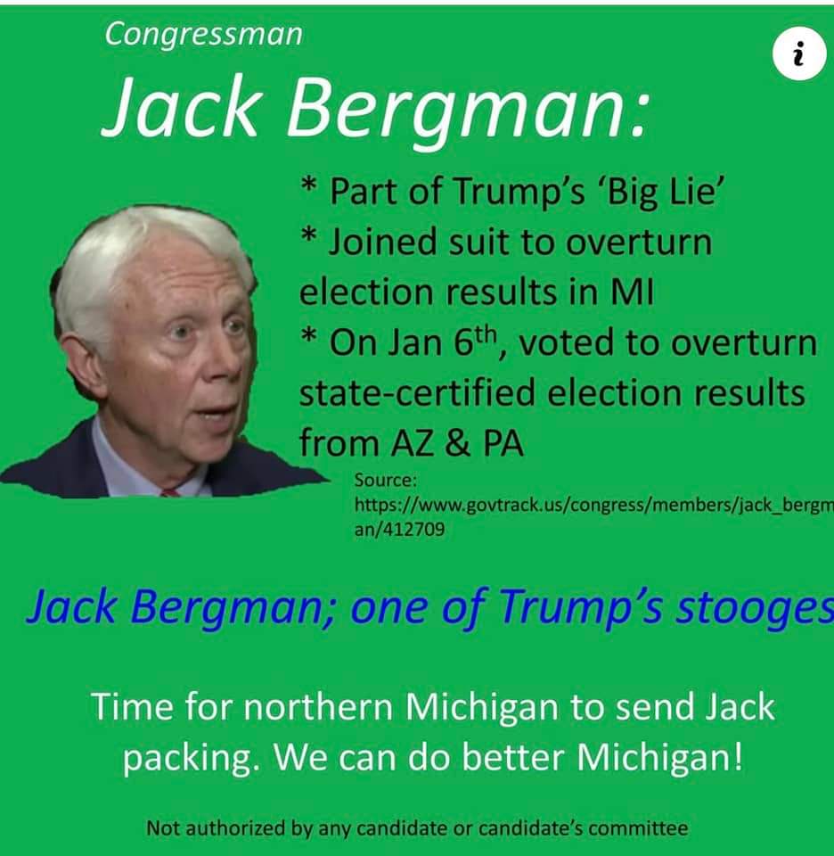 When it comes time to vote for a #MI01 Congressman, don't vote for Ret. Marine Lt. General JACK BERGMAN. We deserve a better representative! Please vote!
#DefundBergman #Jan6 #BigLie #SeditionCaucus