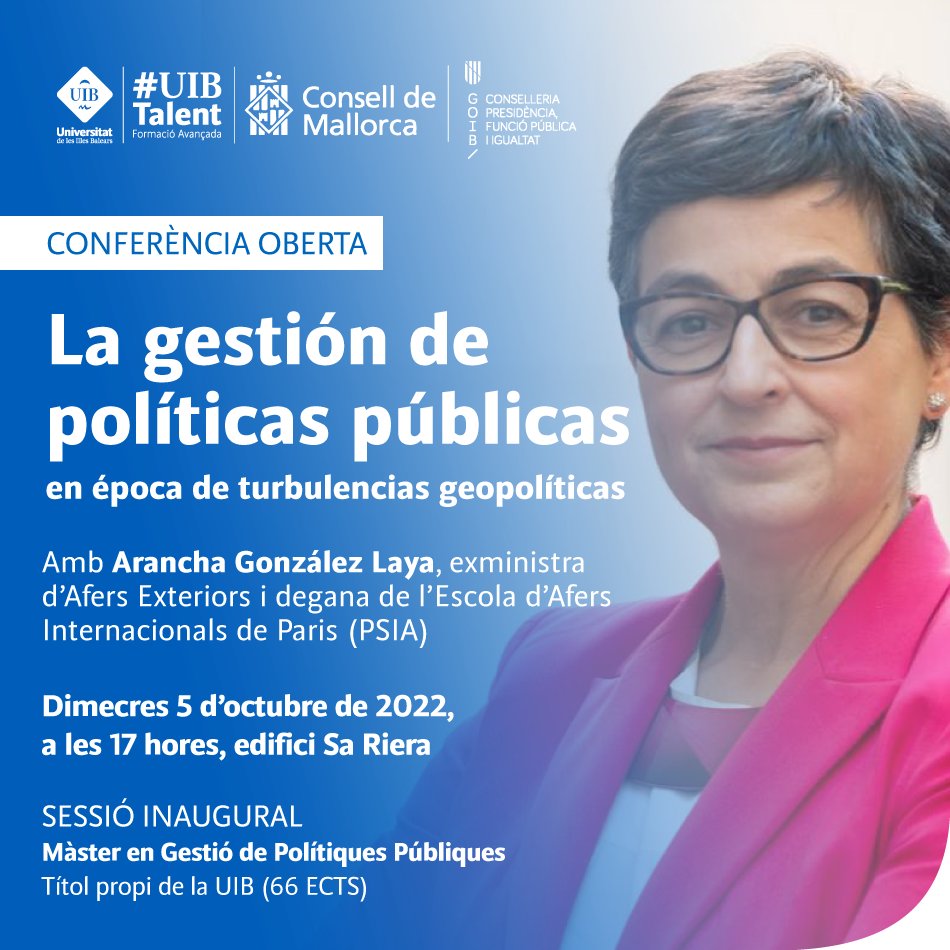 Inauguram la IV edició del Màster en Gestió de Polítiques Públiques amb una conferència oberta i gratuïta d'<a href="/AranchaGlezLaya/">Arancha González</a>! 

📆 Dimecres 5 d'octubre
🕰 A les 17 hores
📌 Sa Riera (Palma)

Més informació: bit.ly/GzlezLaya