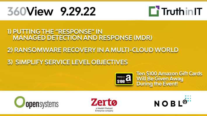 TruthinIT's tweet photo. 360View EVENT TODAY @ 1 pm ET | We’ll cover: Managed #DetectionAndResponse, #Ransomware Recovery in a #MultiCloud World, How to Simplify #SLOs | w/ @RealOpenSystems @Zerto @nobl9inc & @smworldbigdata | 10x $100 Amazon G.C. giveaway! | Register -> https://t.co/E85t3S55j9 https://t.co/kKLJDzwGEd