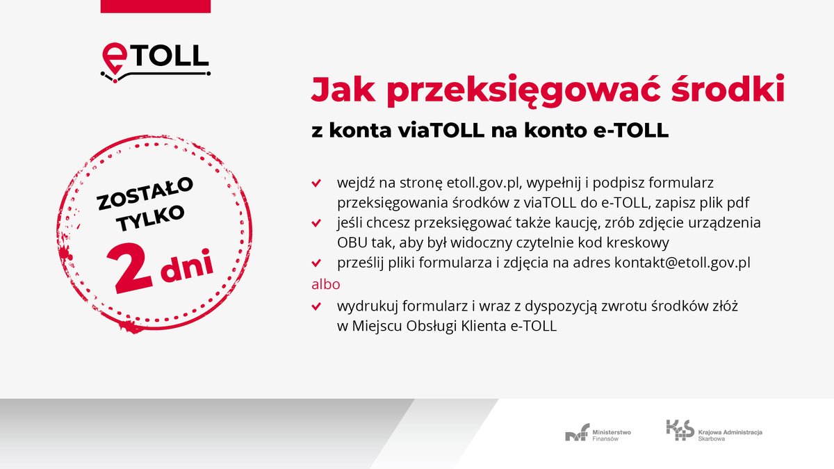 KAS_GOV_PL's tweet photo. ⏰ Wnioski o przeksięgowanie środków z #viaTOLL można składać jeszcze tylko dziś i jutro.
Termin upływa 𝟯𝟬 𝘄𝗿𝘇𝗲𝘀́𝗻𝗶𝗮.
Szczegóły pod adresem ➡️ https://t.co/dRC1Wj2LRZ oraz na stronie aktualnego systemu płatności #eTOLL. https://t.co/n3DfnlYJ4Q