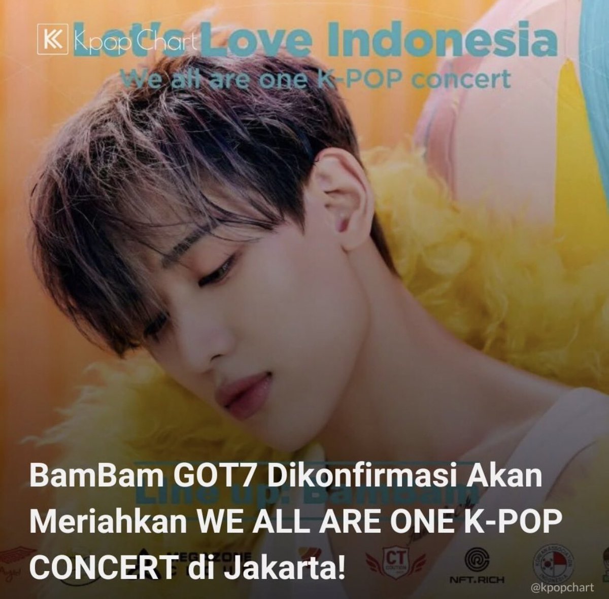 teamforbambam's tweet photo. 220929​ [KpopChart's​ IG]​

BamBam GOT7 menjadi artis K- Pop selanjutnya yang dikonfirmasi akan memariahkan konser WE ALL ARE ONE K- POP CONCERT at Jakarta
.
.
.

🔗 https://t.co/1seBd1Ugg4…

#BamBam  #뱀뱀  #GOT7  @GOT7
@BamBam1A @BAMBAMxABYSS https://t.co/leomrzifQF
