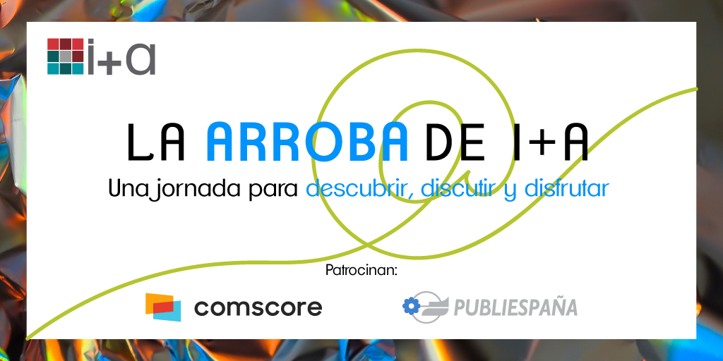 El 6 de octubre tendrá lugar la sexta edición de La @ de I+A, el encuentro de referencia de los investigadores sociales y data scientists españoles. Una jornada para compartir una de las principales inquietudes del presente: la producción, gestión y explotación de los datos.