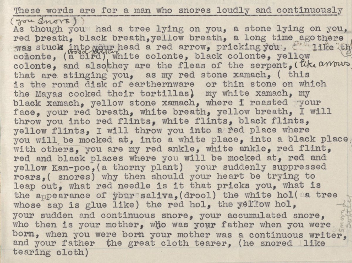 In a recipe/incantation addressing snoring, the marginalia reads "(you snore)."  Almost let myself believe it was a little jab at William Gates by Pedro Castillo, the translator of the Maya recipes. Then again, perhaps it was... 

(BYU Gates [MSS279], Box 78 Folder 12)