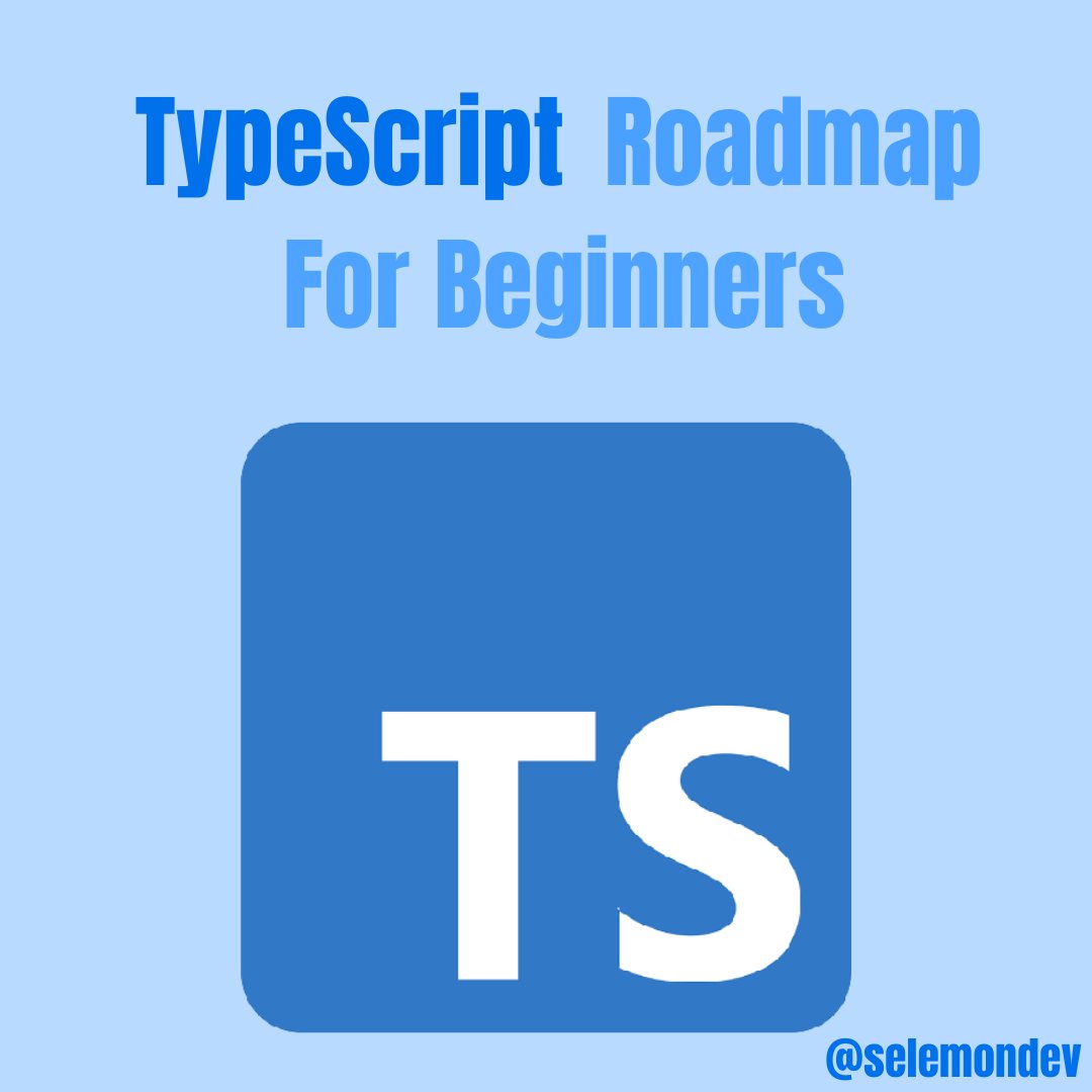 Selemon brahanu on twitter typescript roadmap for beginners thread 