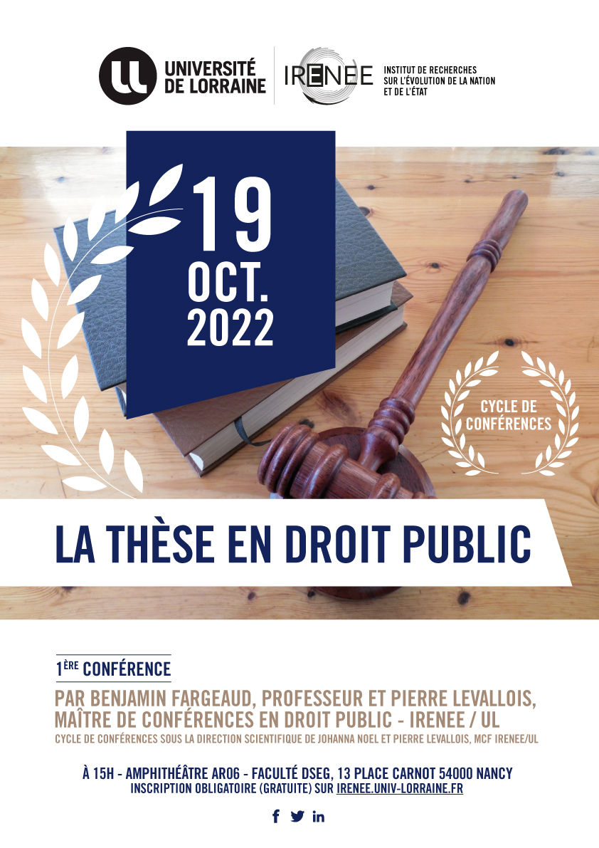 IRENEE_UL's tweet image. [Cycle de conférences] 1ère rencontre "La thèse en droit public", le 19 octobre 2022 à 15h (AMPHI AR06 - Faculté DSEG Nancy), par B. FARGEAUD, PR P. LEVALLOIS, MCF droit public IRENEE/UL.
+ d'infos &amp;amp; inscription (présentiel ou distanciel) : irenee.univ-lorraine.fr/fr/19-oct-cycl…