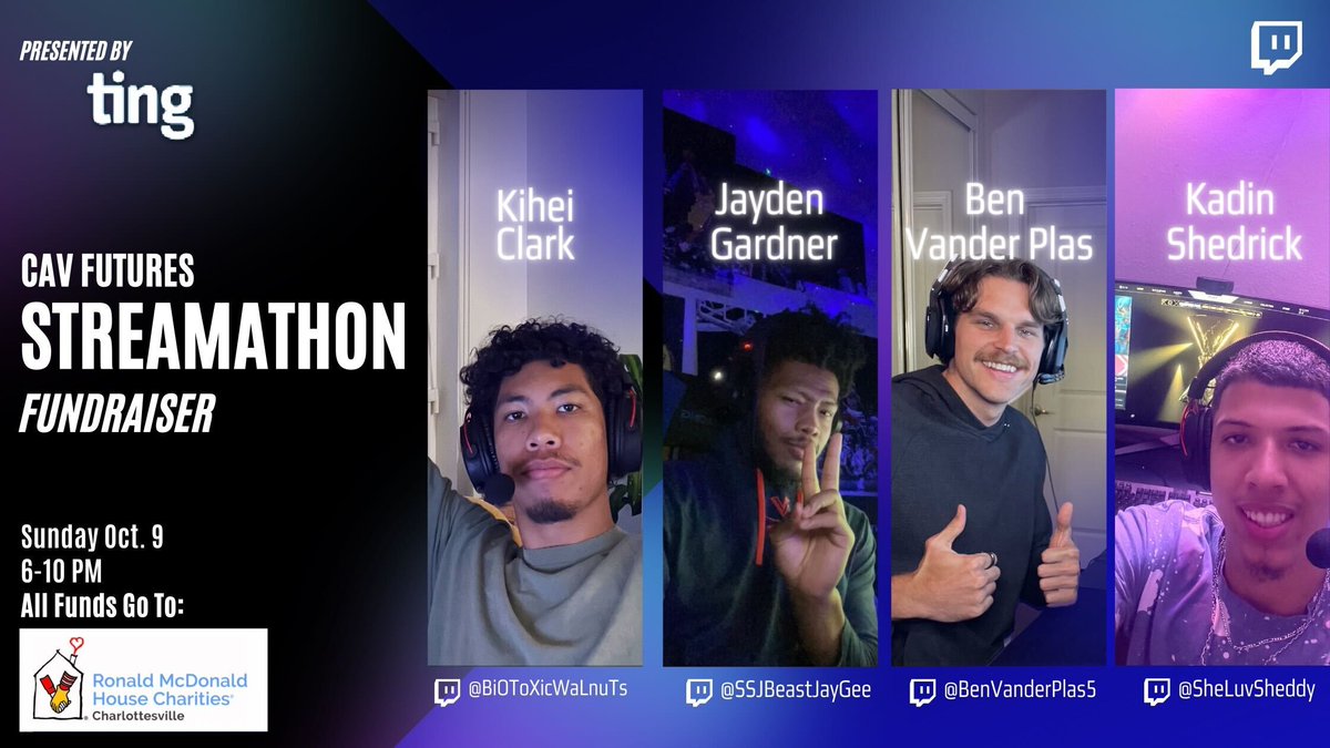 Ting presents, with <a href="/cavfutures/">CavFutures Marketing Inc</a>, the Streamathon fundraiser for @rmhofcville 🎮🏀

Join basketball players <a href="/ClarkKihei/">Kihei Clark</a>, <a href="/Jayy_Baller_1/">Jayden Gardner</a>, <a href="/benvanderplas/">Ben Vander Plas</a>, and <a href="/kcshedrick/">Kadin Shedrick</a> on Twitch, Oct. 9 from 6-10pm EST and donate today! ⬇

tiltify.com/+cav-futures-s…