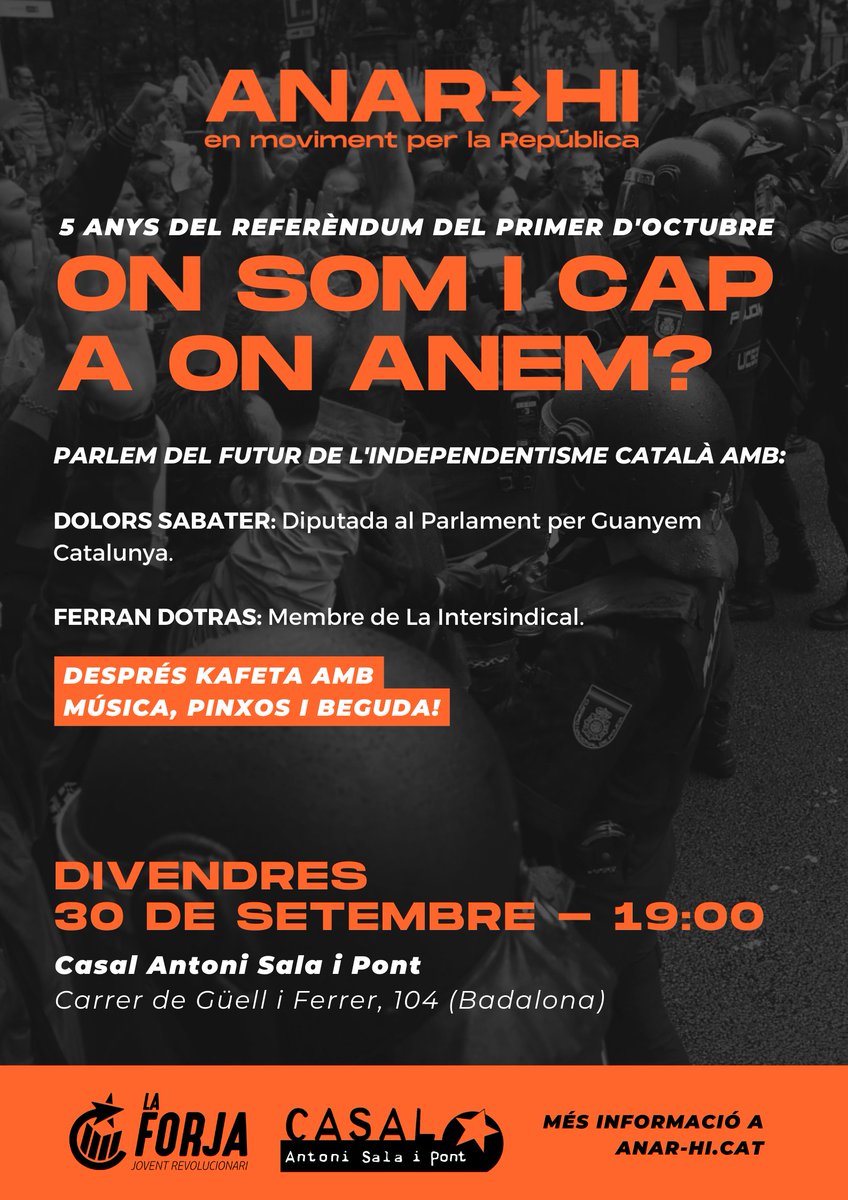 📢 𝟱 𝗮𝗻𝘆𝘀 𝗱𝗲𝗹 𝗿𝗲𝗳𝗲𝗿𝗲𝗻𝗱𝘂𝗺 𝗱𝗲𝗹 𝗽𝗿𝗶𝗺𝗲𝗿 𝗱'𝗼𝗰𝘁𝘂𝗯𝗿𝗲: On som i cap a on anem?

🗓️ Divendres 30 de setembre
🕒 19:00
📍 <a href="/CasipBadalona/">Casal Antoni Sala i Pont</a> (C/ Güell i Ferrer 104, BDN)

🎶 I després kafeta!

Ens veiem demà! Per la independència cal #AnarHi ✊💫