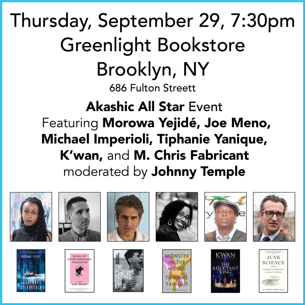 AkashicBooks's tweet photo. TODAY! Thursday, 9/29 at 7:30pm...

Akashic All-Stars featuring @MorowaYejide, #JoeMeno, Michael Imperioli, @tiphanieyanique, @KwanTheWriter, and @Chris_Fabricant; moderated by @JohnnyTemple450!

@greenlightbklyn
686 Fulton Street, Brooklyn

More info: https://t.co/KX2ZxLzAa0 https://t.co/Gxobo6IM0K
