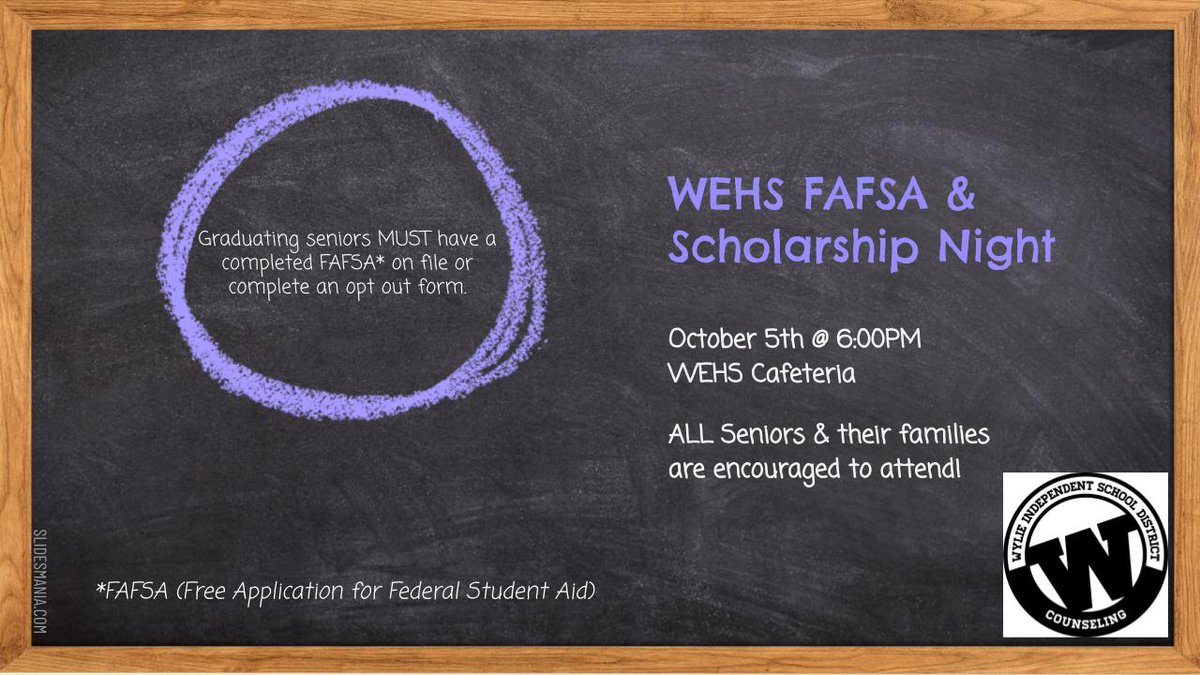 FAFSA (Free Application for Federal Student AID) Application opens October 1st. That is this Saturday! If you are thinking about attending college, you need to complete this application.  Want to learn more about FAFSA? Come to the FAFSA &amp; Scholarship Night on Oct. 5th at 6:00 pm