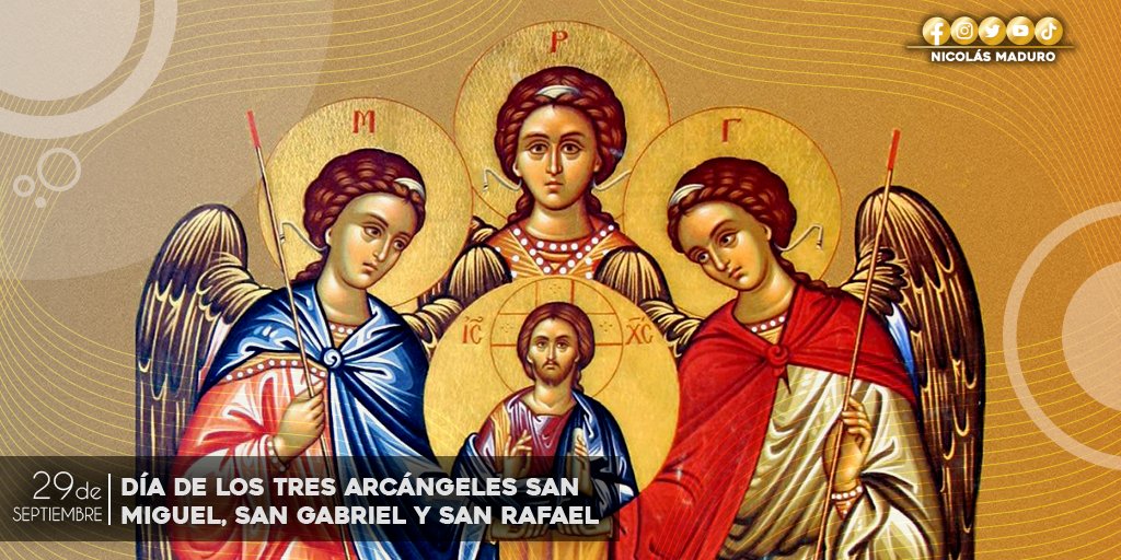 Celebramos con fe profunda la Fiesta de los Tres Arcángeles, le pedimos a estos misioneros de Dios Todopoderoso, que iluminen con su luz, los caminos de nuestro Pueblo y nos conduzcan hacia la Paz y la salvación. ¡Amén!