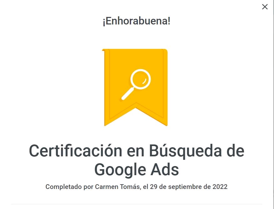 Está siendo un periodo intenso de formación, pero no hay que dejar de celebrar los logros.

Empecé pensado que Google Ads no era lo mío pero oye... ¡Qué sector tan interesante! 

A por el siguiente.