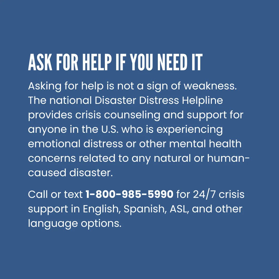 When disaster strikes, you might experience increased anxiety, sadness, or other distress.

If you need extra support to cope, you can call or text <a href="/distressline/">Disaster Distress Helpline</a> at 1-800-985-5990 for 24/7 crisis support in English, Spanish, ASL, and other language options. 📲