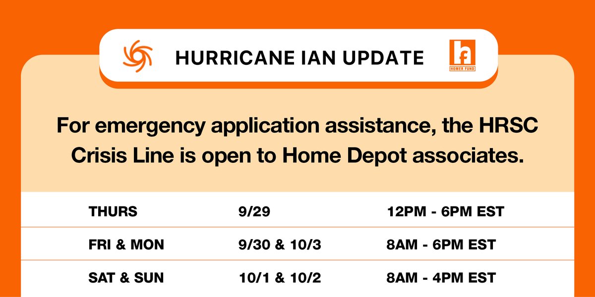 The #HomerFund is here to help those impacted by Hurricane #Ian. The HRSC Crisis Line is now available for @HomeDepot associates in severely impacted areas who are in need of emergency assistance. Please see below for hours of operation.
