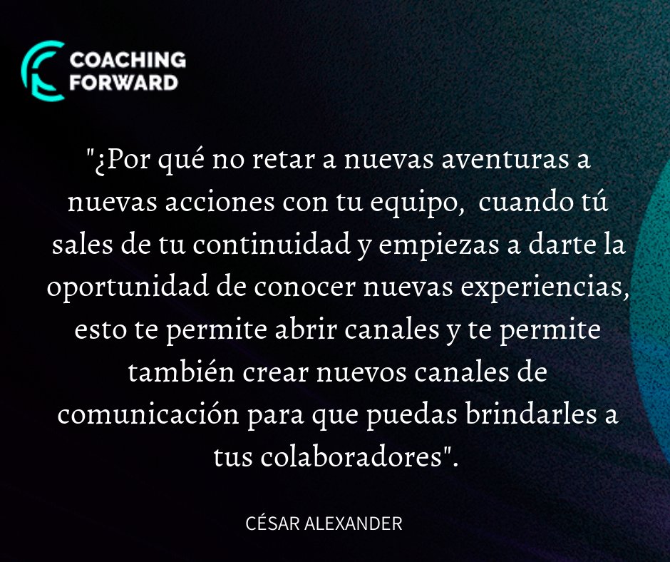 CoachingFwdMX's tweet photo. "¿Por qué no retar a nuevas aventuras a nuevas acciones con tu equipo, cuando tú sales de tu continuidad y empiezas a darte la oportunidad de conocer nuevas experiencias" https://t.co/tjeWsVXeoc