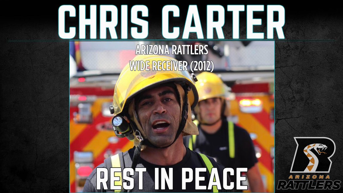 We are deeply saddened to learn about the tragic passing of former Arizona Rattler, Chris Carter.

Carter was a member of the 2012 Championship team and served as a Phoenix firefighter after his playing days.

We extend our thoughts to the Carter family as they mourn his passing.