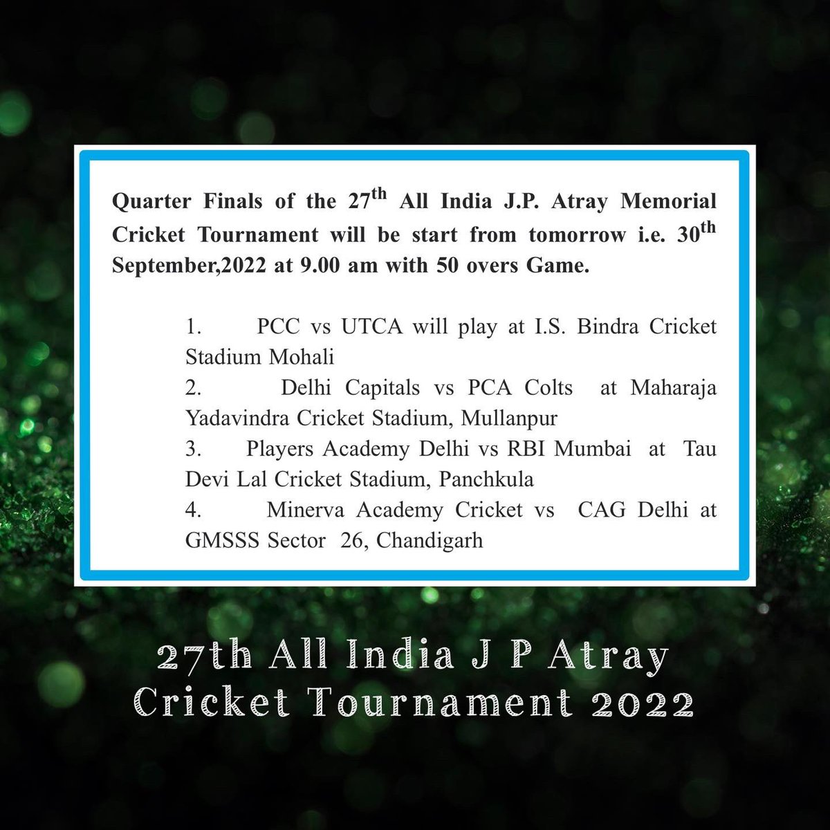 pcacricket's tweet photo. 27th #AllIndiaJPAtrayCricketTournament 2022 

#QuarterFinals of the 27th All India #JPAtrayTournament will start from tomorrow i.e. 30th September,2022 at 9.00 am with 50 overs Game. 

#JPAtray #PunjabCricket #Cricket #DomesticCricket #PCA #PCAnews #PCAupdates @gulzarchahal https://t.co/X3xwth66Cz