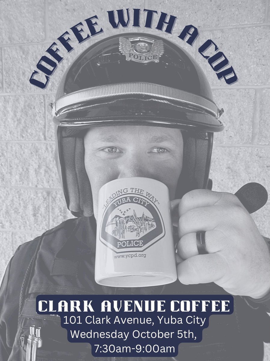 National Coffee with a Cop Day is Wednesday October 5th. This free event gives police officers an opportunity to meet with the community members they serve. Bring your questions and let’s talk! #CoffeeWithACop #ycpd #yubacity #community