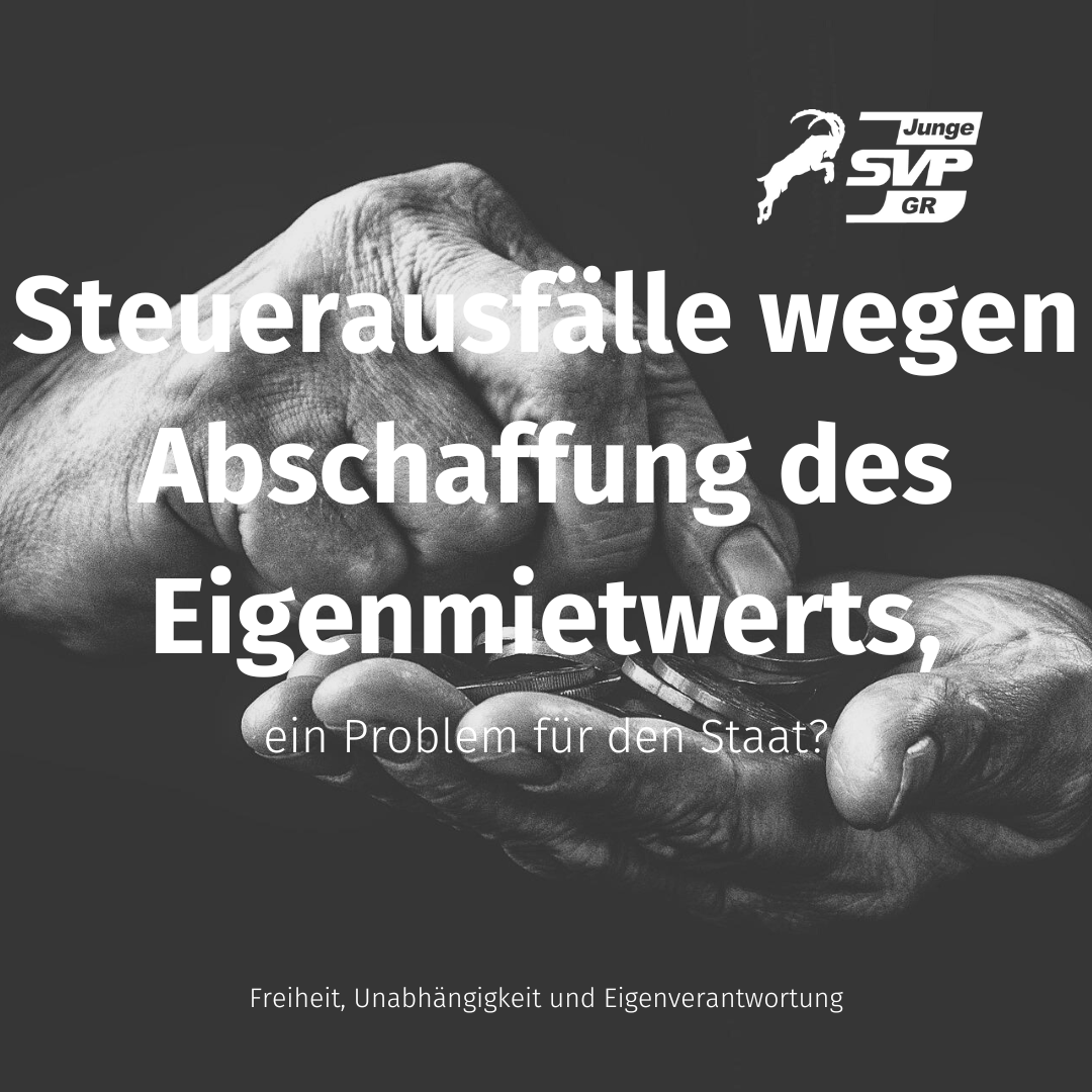 JSVP_GR's tweet photo. Mit der Abschaffung des Eigenmietwerts in der Schweiz würden dem Staat rund CHF 4 Mia. Steuereinnahmen fehlen. Für ältere Personen ist diese Steuer oft existenzbedrohend. Es darf nicht sein, dass Rentner, die hart für ihr Eigenheim gearbeitet haben, bestraft werden. https://t.co/BmFImsFE21