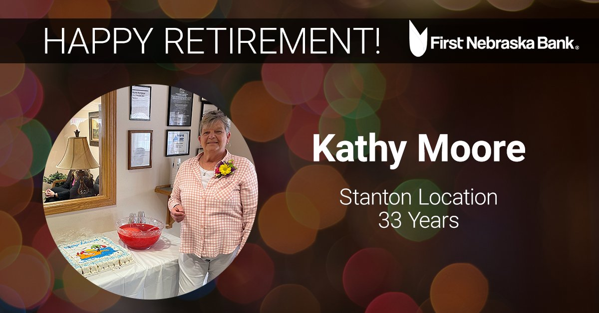 Join us in congratulating Kathy Moore on her retirement this past May! Kathy worked at our Stanton location for 33 years. You will be missed!