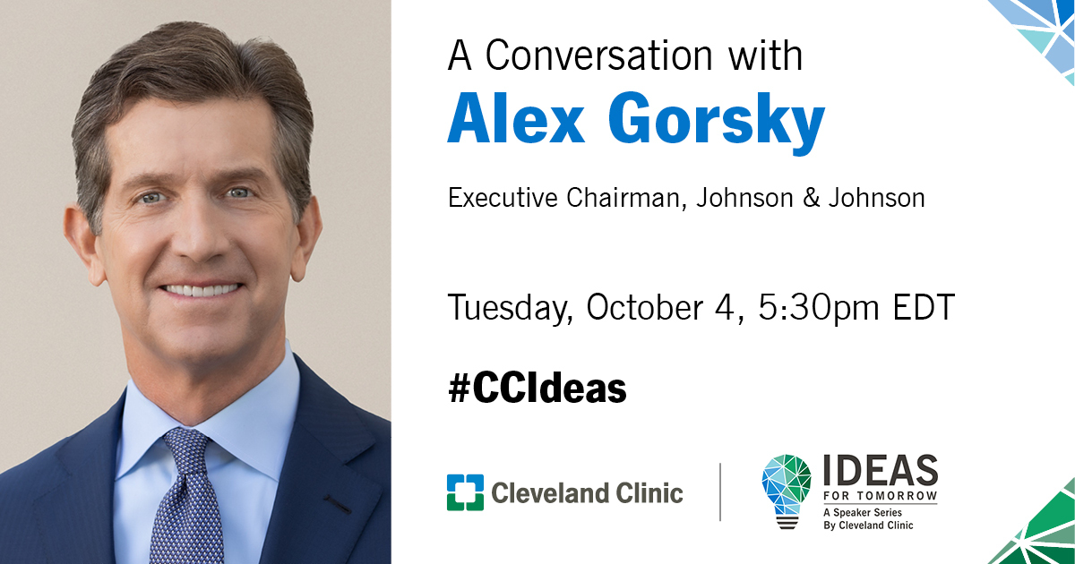 ClevelandClinic's tweet photo. On Tuesday, October 4th at 5:30pm, Alex Gorsky, Executive Chairman, Johnson & Johnson, will join @TomMihaljevicMD as the featured guest in the latest edition of Cleveland Clinic Ideas for Tomorrow speaker series. #CCIdeas https://t.co/f8FGDc0cjK https://t.co/AUWcSxPCQq