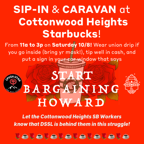 saltlakedsa's tweet photo. 🔥Let's turn up the heat on Howard &amp; his union busters!🔥 Sip-in &amp; caravan at Cottonwood Heights store on Saturday 10/8 from 11a-3p! Tip well in cash &amp; use these as a message in the name field: Bargain Now! or Begin Bargaining! #UnionBustingIsDisgusting #UnionStrong #BargainNow https://t.co/WDPk0lGhr2