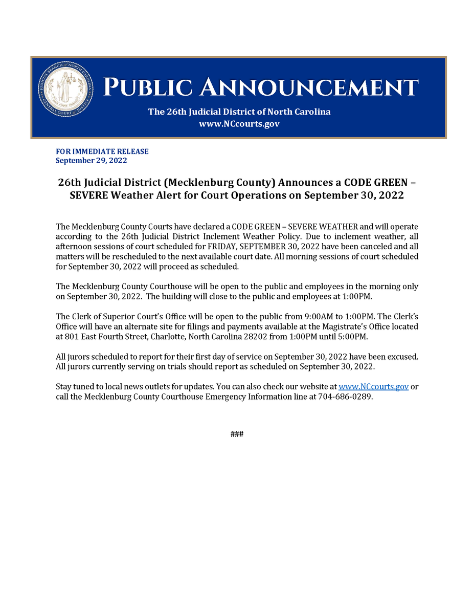 The 26th Judicial District (Mecklenburg County) announced a CODE GREEN – SEVERE Weather Alert for court operations on September 30, 2022. See the announcement for more information: