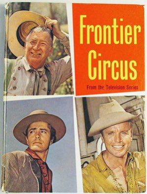FrankMalfitano's tweet photo. FORGOTTEN TV SHOWS: FRONTIER CIRCUS, 1961-62 CBS #FrontierCircus #tvshow #Western #1960s #CBS #JohnDerek #ChillWills #RichardJaeckel #1880s #forgottentvshows https://t.co/lLN8P13gbk