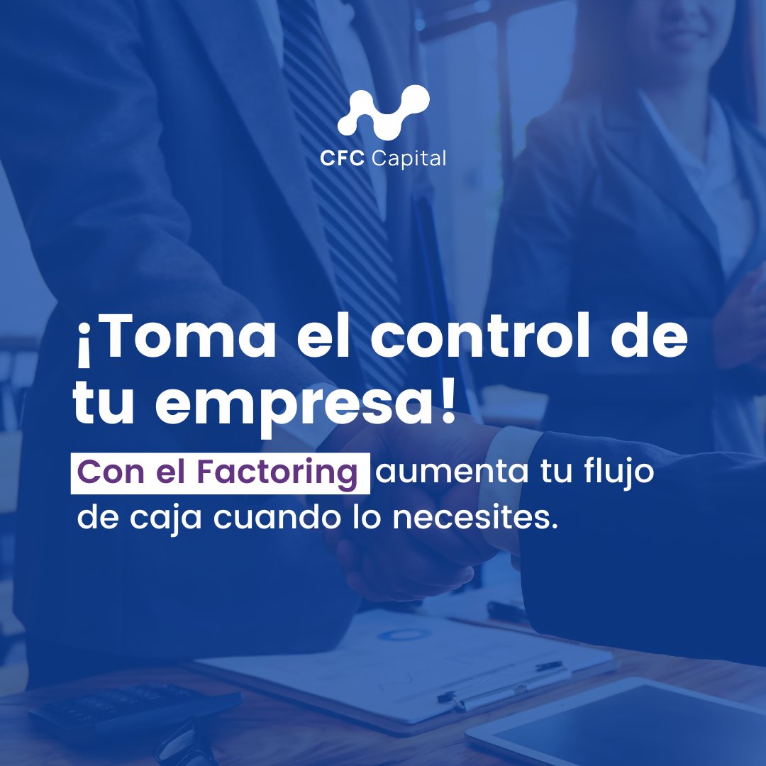 Cfc_capital's tweet photo. ¡Toma el control de tu empresa! Con el Factoring aumenta tu flujo de caja cuando lo necesites. Revisa cómo podemos apoyarte y contáctanos a través de nuestro sitio web https://t.co/qo5hNq3DgE https://t.co/Z9JcbxraGd