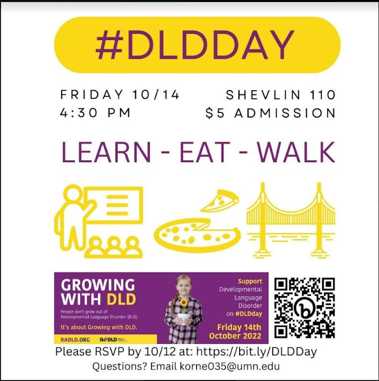 DLD Day is October 14th! Join us for a time of learning, socializing, and spreading awareness about Developmental Language Disorder (DLD). We will walk the Dinkytown Greenway (~1 mile) to see the bridge. Wear purple &amp; gold!